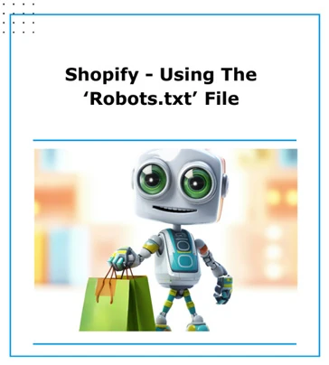 Blog cover image about using the robots.txt file to improve SEO on Shopify
