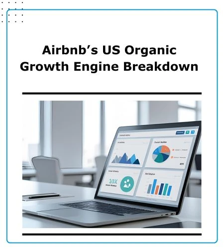 Airbnb’s US Organic Growth Engine Breakdown