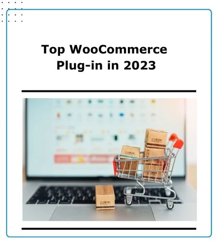 Blog image for the article ‘Top WooCommerce Plug-in in 2023’ with a mini shopping cart and delivery boxes
